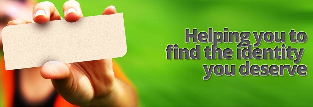Helping you to find the identity you deserve