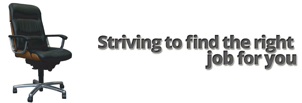 Striving to find the right job for you